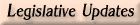 Legislative Updates